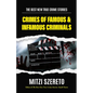 The Best New True Crime Stories: Crimes of Famous & Infamous Criminals: (True Crime Cases for True Crime Addicts) - Paperback