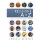 Religions A to Z: A Guide to the 100 Most Influential Religious Movements - Paperback
