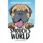 Smooch's World: We Just Lived in It - Hardcover