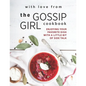 With Love from The Gossip Girl Cookbook: Enjoying Your Favorite Dish with A Little Bit of Side Talk - Paperback