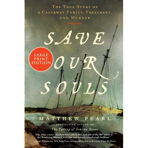 Save Our Souls: The True Story of a Castaway Family, Treachery, and Murder - Paperback