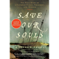 Save Our Souls: The True Story of a Castaway Family, Treachery, and Murder - Paperback