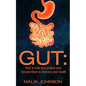 Gut: How to feed and protect your Second Brain to improve your health - Paperback