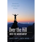 Over the Hill - Onto the Mountaintop: Devotions of Hope and Humor - Paperback