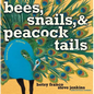 Bees, Snails, & Peacock Tails: Patterns & Shapes . . . Naturally - Hardcover