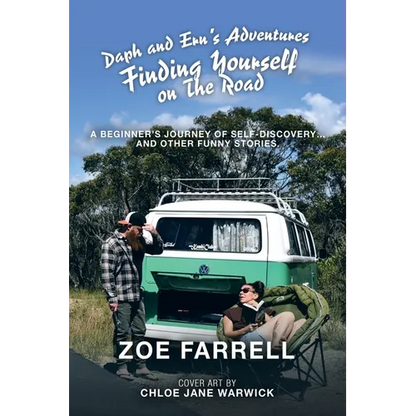 Daph and Ern's Adventures Finding Yourself on the Road: A Beginner's Journey of Self-Discovery... and Other Funny Stories. - Paperback