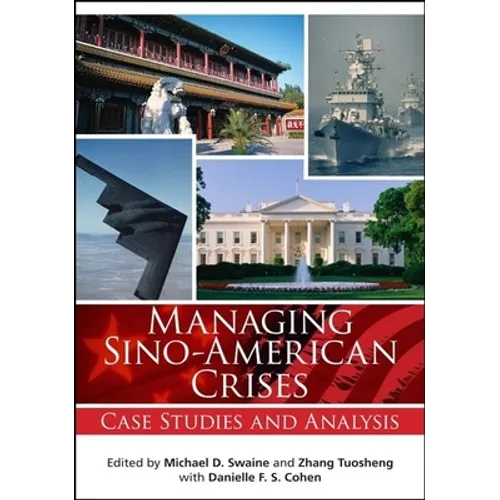Managing Sino-American Crises: Case Studies and Analysis - Paperback
