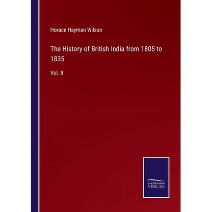 The History of British India from 1805 to 1835: Vol. II - Paperback