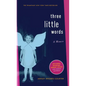 Three Little Words - Paperback