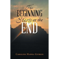 The Beginning Starts at the End - Paperback