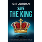 Save The King: A Highlands and Islands Detective Thriller - Paperback