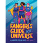 The Fangirl's Guide to the Universe: A Handbook for Girl Geeks - Hardcover