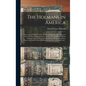 The Holmans in America: Concerning the Descendants of Solaman Holman, Who Settled in West Newbury, Massachusetts in 1692-3, One of Who is Will - Hardcover