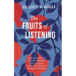 The Fruits of Listening - Paperback