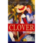 CLOVER (Children's Classics Series): The Wonderful Adventures of Katy Carr's Sister in Colorado - Paperback