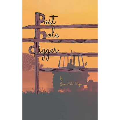Post-Hole Digger - Hardcover