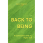 Back to Being: A Conversation with my Higher Self - Paperback