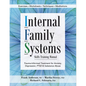 Internal Family Systems Skills Training Manual: Trauma-Informed Treatment for Anxiety, Depression, Ptsd & Substance Abuse - Paperback