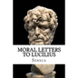 Moral Letters to Lucilius - Paperback