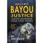 More Bayou Justice - Paperback