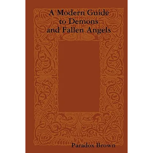 A Modern Guide To Demons And Fallen Angels - Paperback