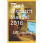 Truck Dispatch Manual 2018 - Paperback
