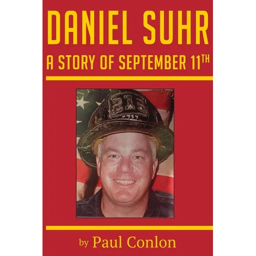 Daniel Suhr: A Story of September 11th - Paperback