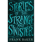 Stories of the Strange and Sinister (Valancourt 20th Century Classics) - Paperback