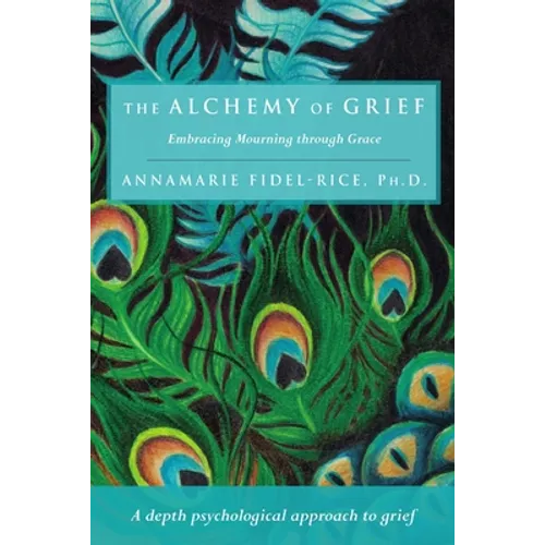 The Alchemy of Grief - Paperback