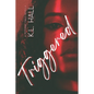 Triggered: A Potomac Falls Novella - Paperback