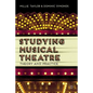Studying Musical Theatre: Theory and Practice - Paperback