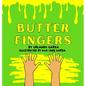Butter Fingers - Hardcover