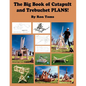 The Big Book of Catapult and Trebuchet Plans! - Paperback