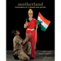 Motherland: Pushpamala N.'s Woman and Nation - Hardcover