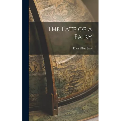 The Fate of a Fairy - Hardcover