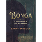 Bonga: A Safe Abode in the Wilderness - Hardcover