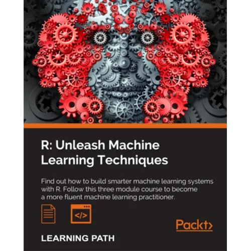 R: Unleash Machine Learning Techniques: Smarter data analytics - Paperback