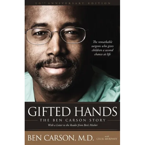 Gifted Hands 20th Anniversary Edition: The Ben Carson Story - Hardcover