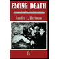 Facing Death: Images, Insights, and Interventions: A Handbook for Educators, Healthcare Professionals, and Counselors - Paperback