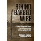 Behind Barbed Wire: A History of Concentration Camps from the Reconcentrados to the Nazi System 1896-1945 - Paperback