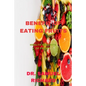 Benefit of Eating Fruits: Health Benefits of Fruits - Paperback