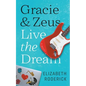 Gracie & Zeus Live the Dream - Paperback