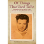 Of Things That Used To Be: A Childhood on Fox Street in the Bronx in the Early Twentieth Century - Paperback