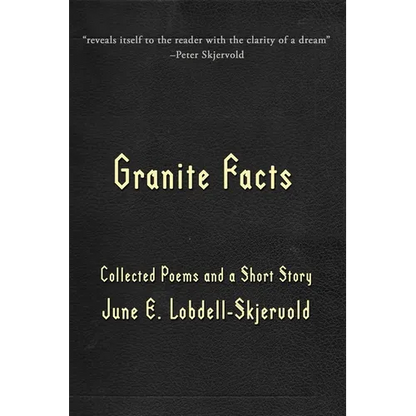 Granite Facts: Collected Poems and a Short Story - Paperback