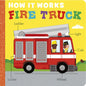 How It Works: Fire Truck - Board Book