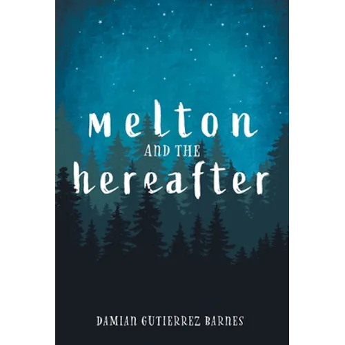 Melton and the Hereafter - Hardcover