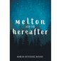 Melton and the Hereafter - Hardcover
