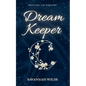 Dream Keeper: A Steamy Fantasy Forbidden Romance - Paperback