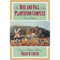 The Rise and Fall of the Plantation Complex: Essays in Atlantic History - Paperback
