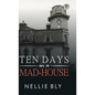 Ten Days in a Mad-House - Hardcover